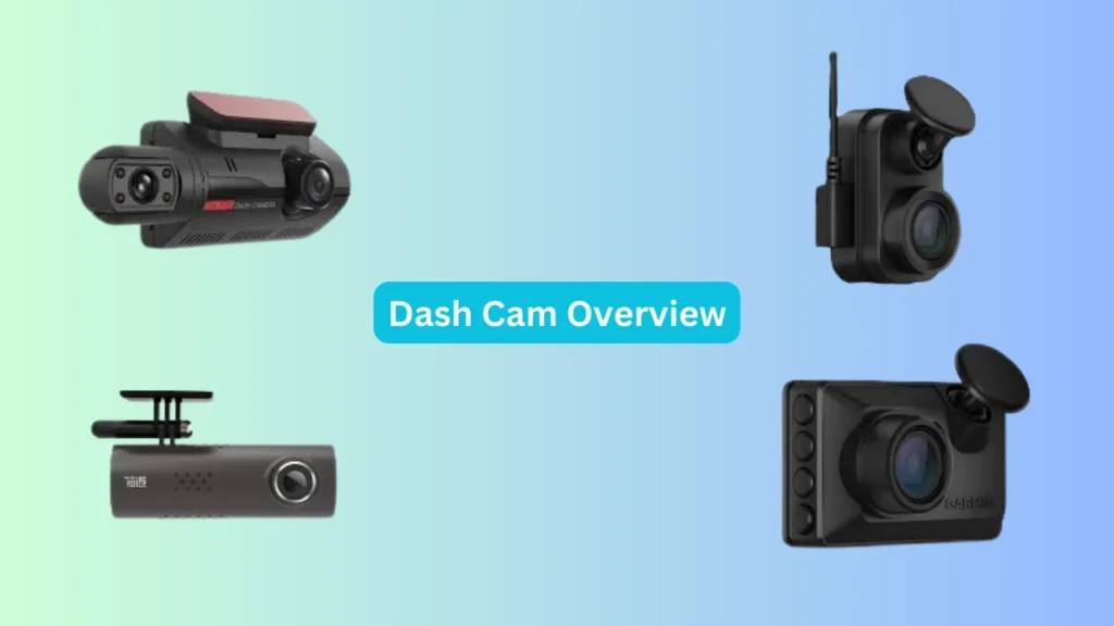 Dash Cam Overview