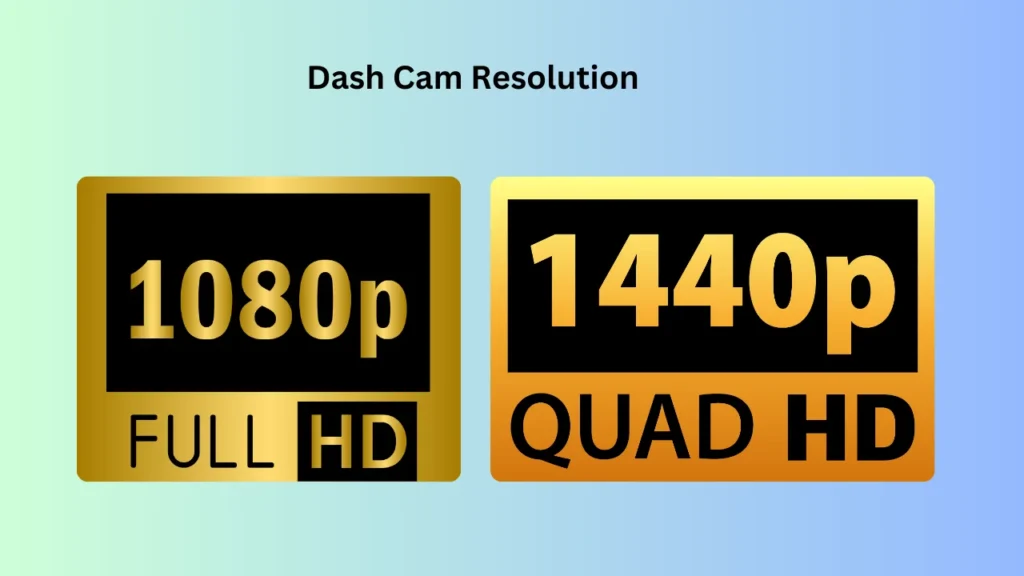 Dash Cam Resolutions
