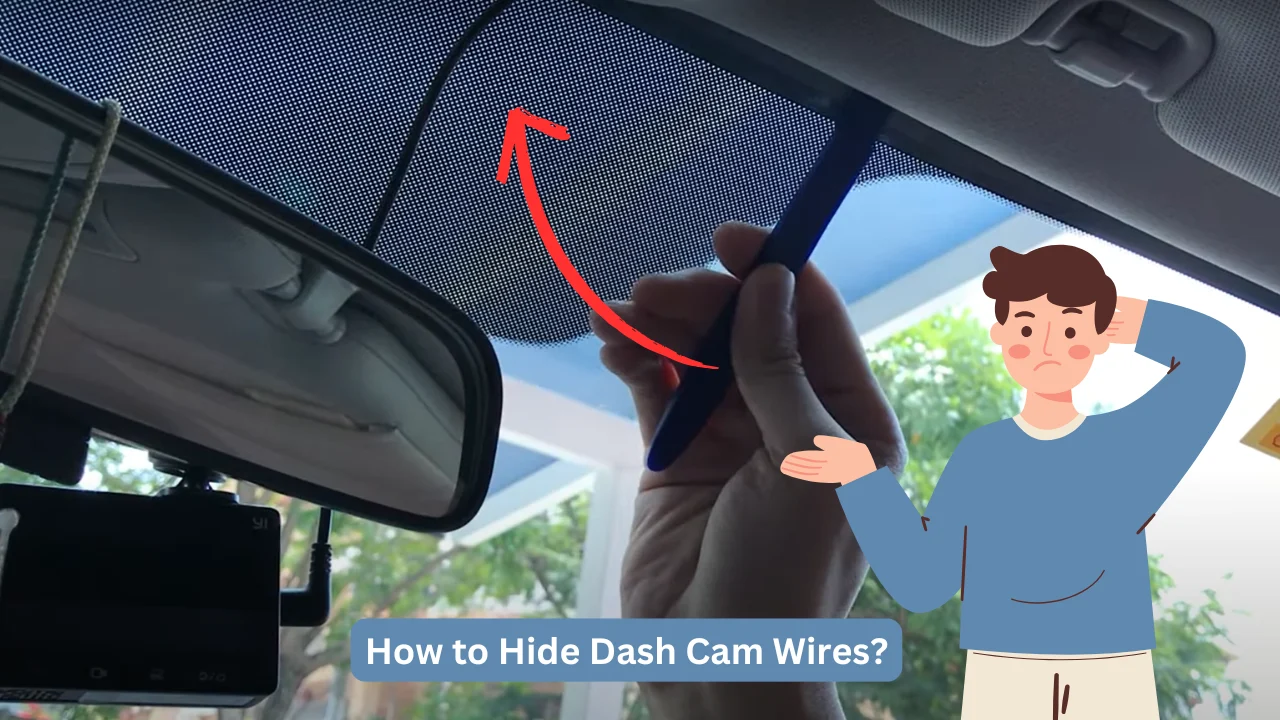 How to Hide Dash Cam Wires