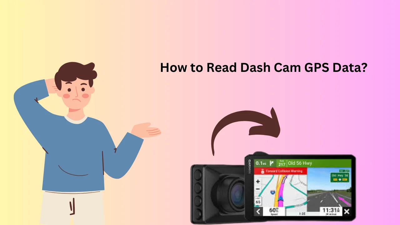 How to Read Dash Cam GPS Data